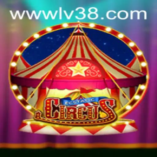 EcstaticCircus: An Enthralling Adventure in the World of LV38.COM