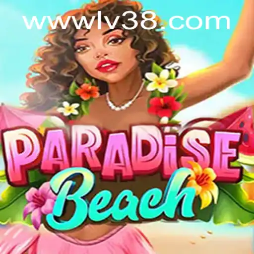 Discover ParadiseBeach: The Ultimate Virtual Oasis at LV38.COM