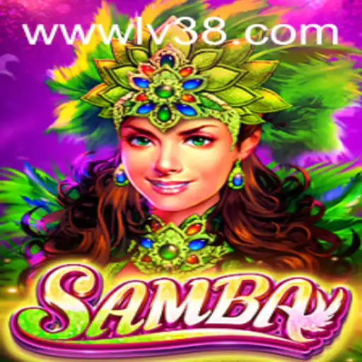 Discover the Vibrant World of 'Samba' and LV38.COM